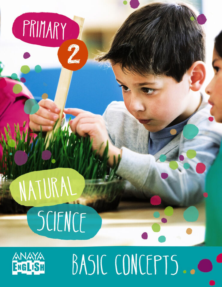 NATURAL SCIENCE BASIC CONCEPTS 2º PRIMARIA Anaya Text 9788467874556