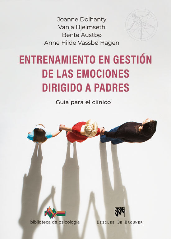 Entrenamiento en gesti&oacute;n de las emociones dirigido a padres. Gu&iacute;a para el cl&iacute;nico