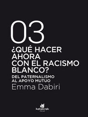 ¿Qué hacer ahora con el racismo blanco? ¿Qué hacer ahora con el racismo blanco?