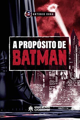 A prop&oacute;sito de Batman