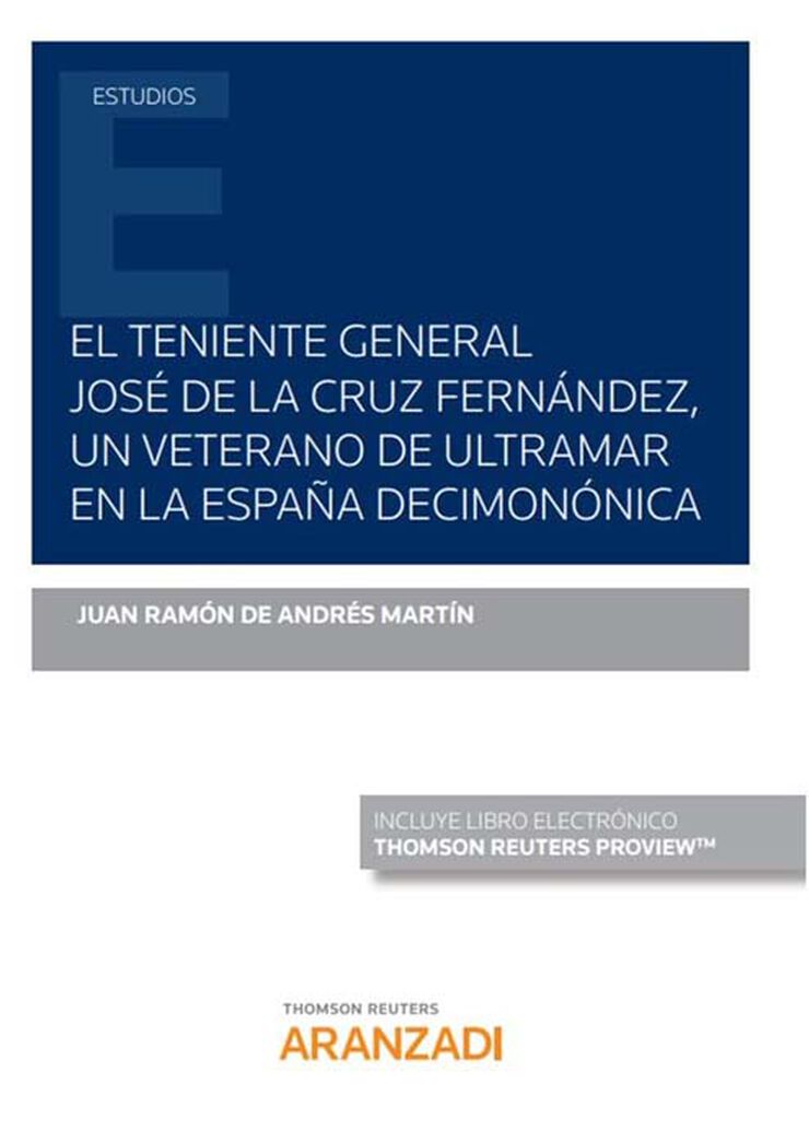 El teniente general José de la Cruz, un veterano de Ultramar en la España decimonónica (Papel + e-book)