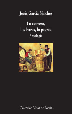 La cerveza, los bares, la poes&iacute;a