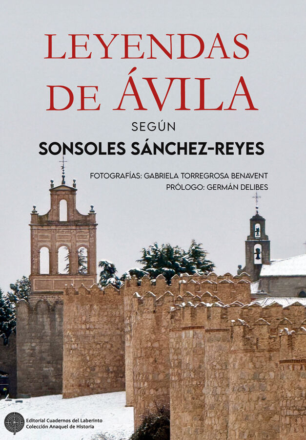 Leyendas de &Aacute;vila seg&uacute;n Sonsoles S&aacute;nchez-Reyes