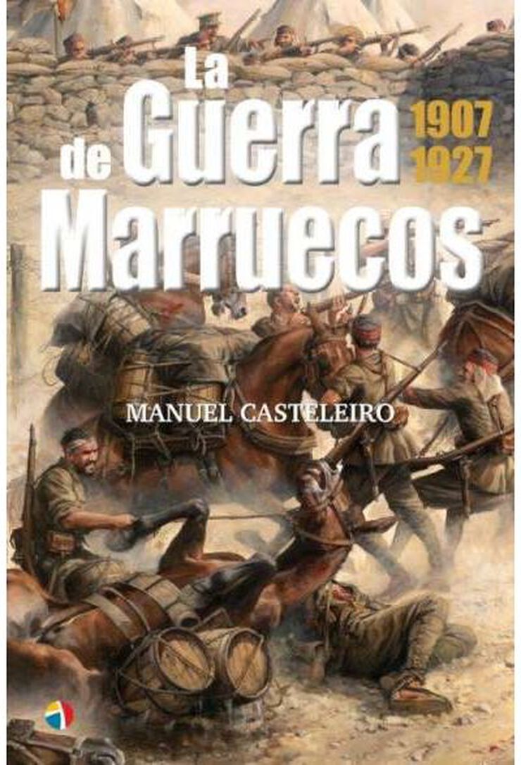 La guerra de Marruecos 1907-1927