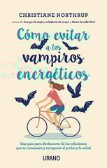 CÓMO EVITAR A LOS VAMPIROS ENERGÉTICOS CÓMO EVITAR A LOS VAMPIROS ENERGÉTICOS