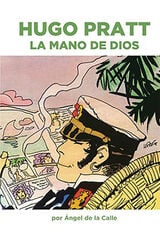 HUGO PRATT. LA MANO DE DIOS HUGO PRATT. LA MANO DE DIOS