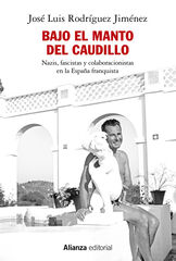 Bajo el manto del Caudillo Bajo el manto del Caudillo