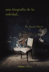 Una biografía de la soledad Una biografía de la soledad