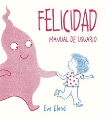 Felicidad. manual de usuario