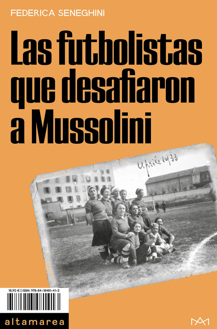 Las futbolistas que desafiaron a Mussoli