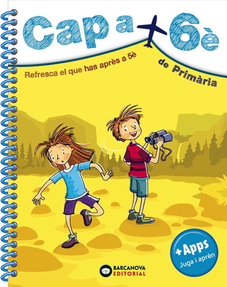 Cap a 6è de Primària Refresca el que has après a 5è Barcanova