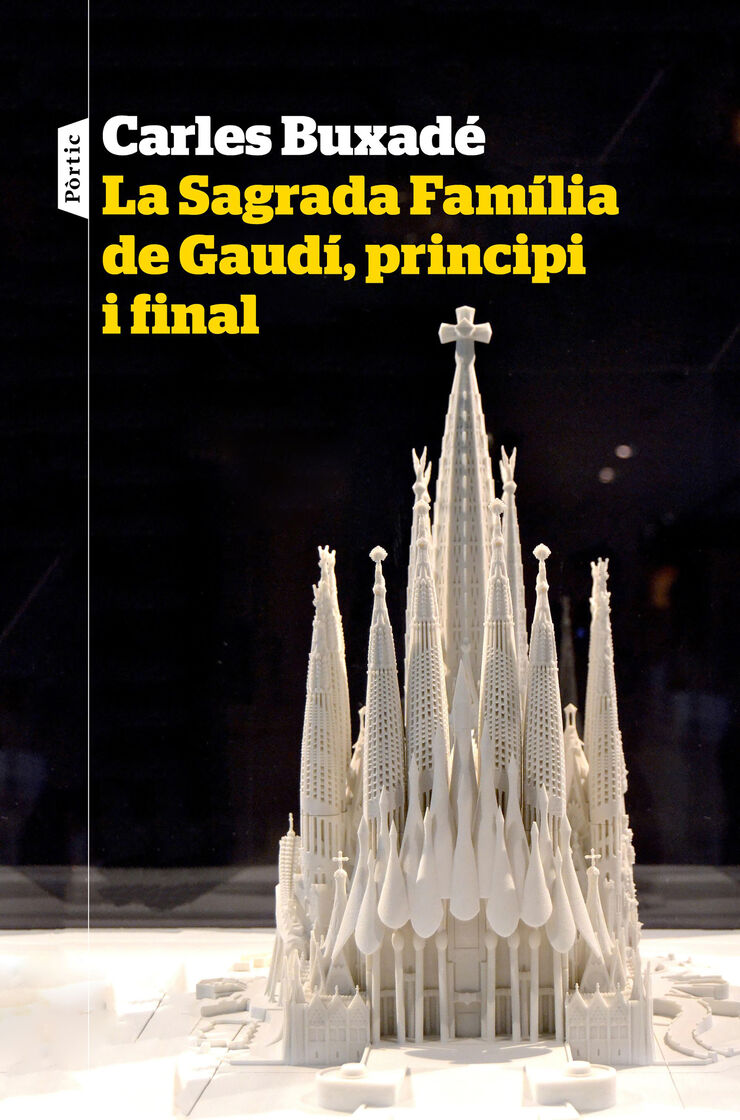 La Sagrada Família de Gaudí, principi i final