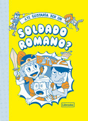 ¿Te Gustaría Ser Un Soldado Romano?