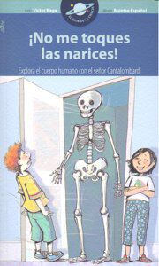 &iacute;No me toques las narices!