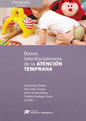Bases interdisciplinares de la Atención Temprana Bases interdisciplinares de la Atención Temprana
