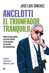 Ancelotti. El triunfador tranquilo Ancelotti. El triunfador tranquilo