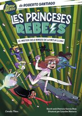 Princeses Rebels 3. El misteri dels ninges de la mitja lluna Princeses Rebels 3. El misteri dels ninges de la mitja lluna