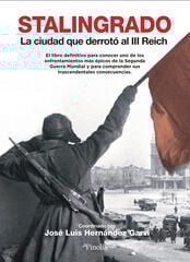 Stalingrado. La ciudad que derrotó al III Reich Stalingrado. La ciudad que derrotó al III Reich