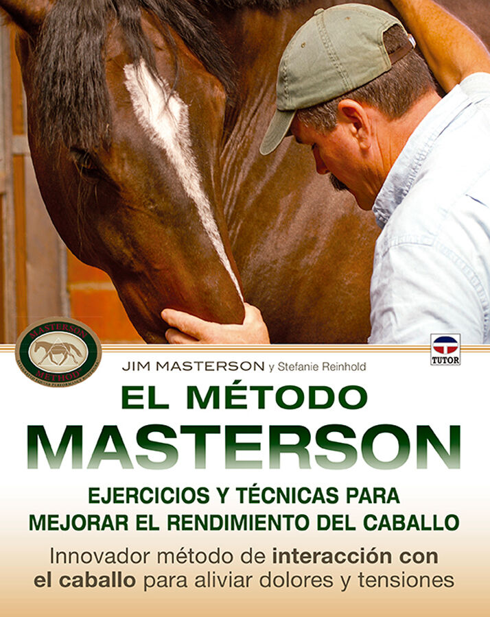 El m&eacute;todo Masterson. Ejercicios y t&eacute;cnicas para mejorar el rendimiento del caballo