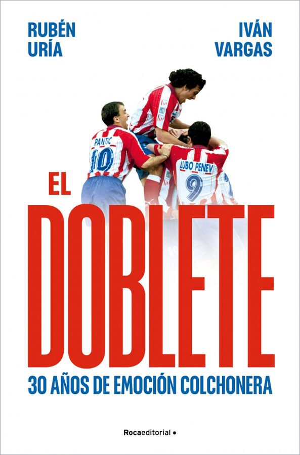 El doblete: 30 a&ntilde;os de emoci&oacute;n colchonera