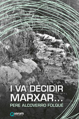 I va decidir marxar... I va decidir marxar...