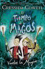 El tiempo de los magos. Vuelve la magia El tiempo de los magos. Vuelve la magia