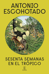 Sesenta semanas en el tr&oacute;pico