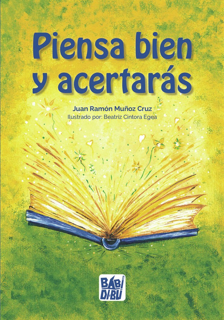 Piensa bien y acertarás