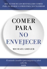 Comer para no envejecer Comer para no envejecer