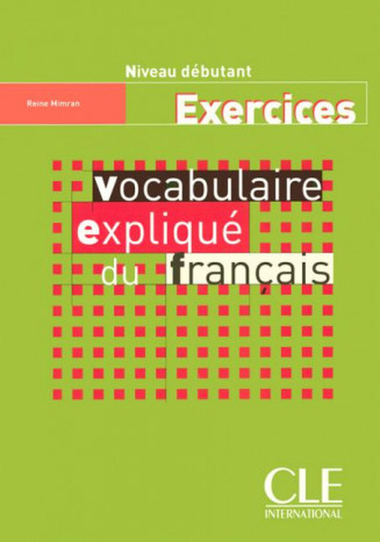 CLE Vocabulaire Expliqu&eacute; DEB/Cahier Cle 9782090331370