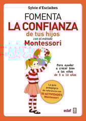 Fomenta la confianza de tus hijos con el método Montessori Fomenta la confianza de tus hijos con el método Montessori