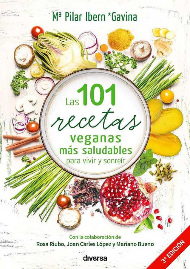 Las 101 recetas veganas m&aacute;s saludables para vivir y sonre&iacute;r