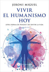 Vivir el humanismo hoy Vivir el humanismo hoy