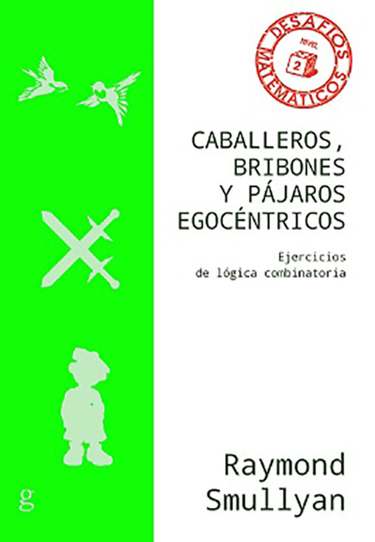 Caballeros, Bribones y pájaros egocéntricos