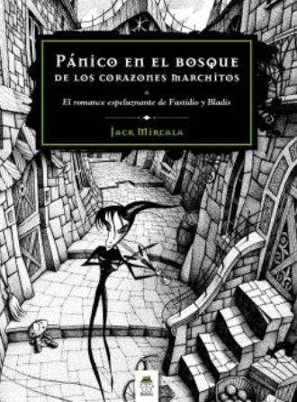 P&aacute;nico en el Bosque de los Corazones Marchitos