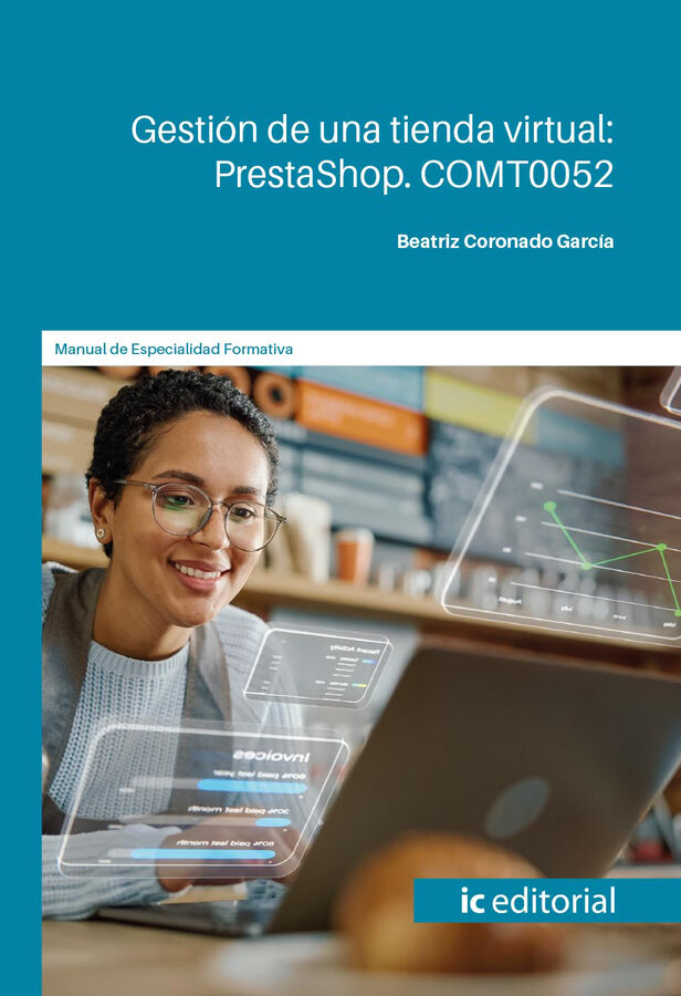 Gesti&oacute;n de una tienda virtual: PrestaShop. COMT0052