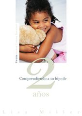 Comprendiendo a tu hijo de 2 año Comprendiendo a tu hijo de 2 año
