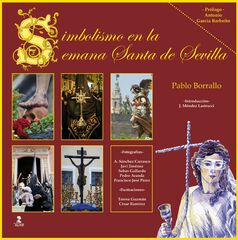 Simbolismo en la Semana Santa de Sevilla Simbolismo en la Semana Santa de Sevilla