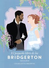 El pequeño libro de los Bridgerton El pequeño libro de los Bridgerton