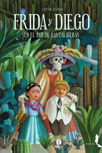 Frida y Diego en el Pa&iacute;s de las Calaveras