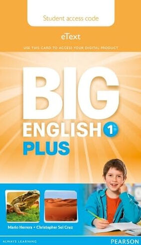 Big English Plus 1/PB+eText+Acces Pearson 9781447994268
