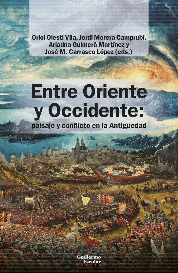 Entre Oriente y Occidente: paisaje y conflicto en la Antig&uuml;edad