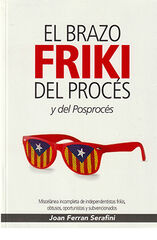El brazo friki del Procés y del Posprocés