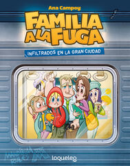 Infiltrados en la gran ciudad. Familia a la fuga 2 Infiltrados en la gran ciudad. Familia a la fuga 2