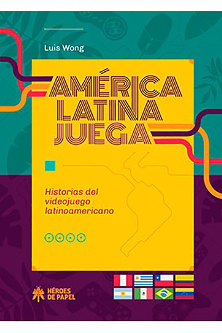 América latina juega. Historias del videojuego latinoamericano