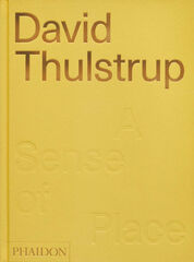 David Thulstrup : A Sense of Place David Thulstrup : A Sense of Place
