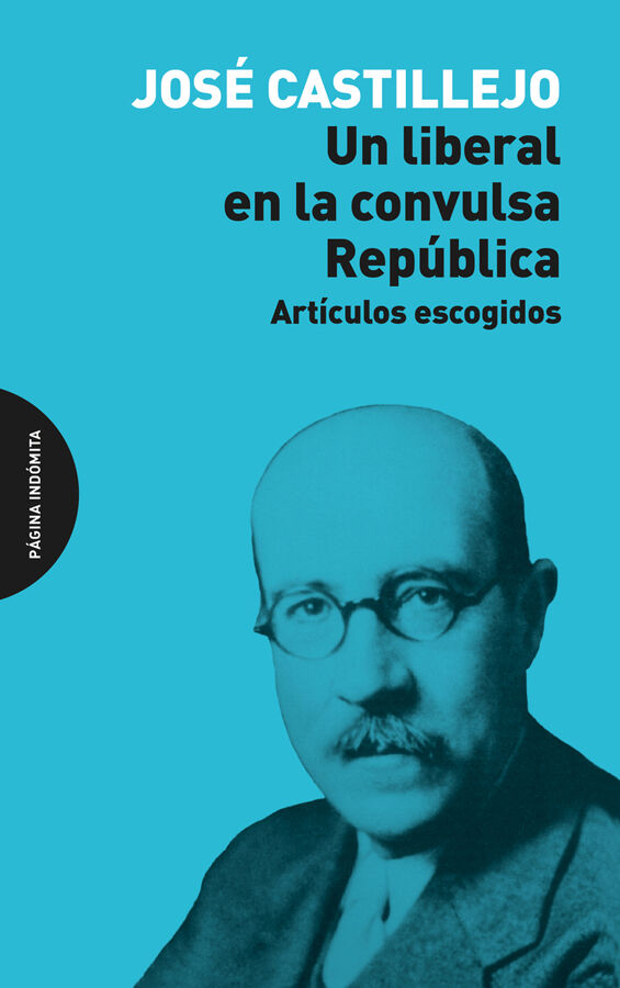Un liberal en la convulsa Rep&uacute;blica