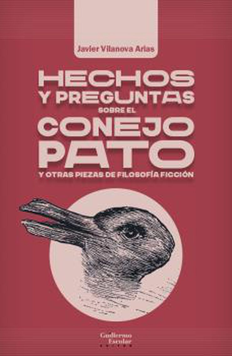 Hechos y preguntas sobre el conejo pato y otras piezas de filosofía ficción