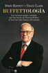 Buffettología: Las técnicas jamás contadas que han hecho de Warren Buffett el inversor más famoso del mundo.