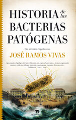 Historia de las bacterias patógenas Historia de las bacterias patógenas
